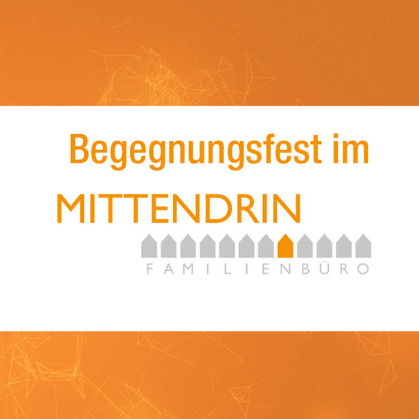 Logo Begegnungsfest Familienbüro "Mittendrin"